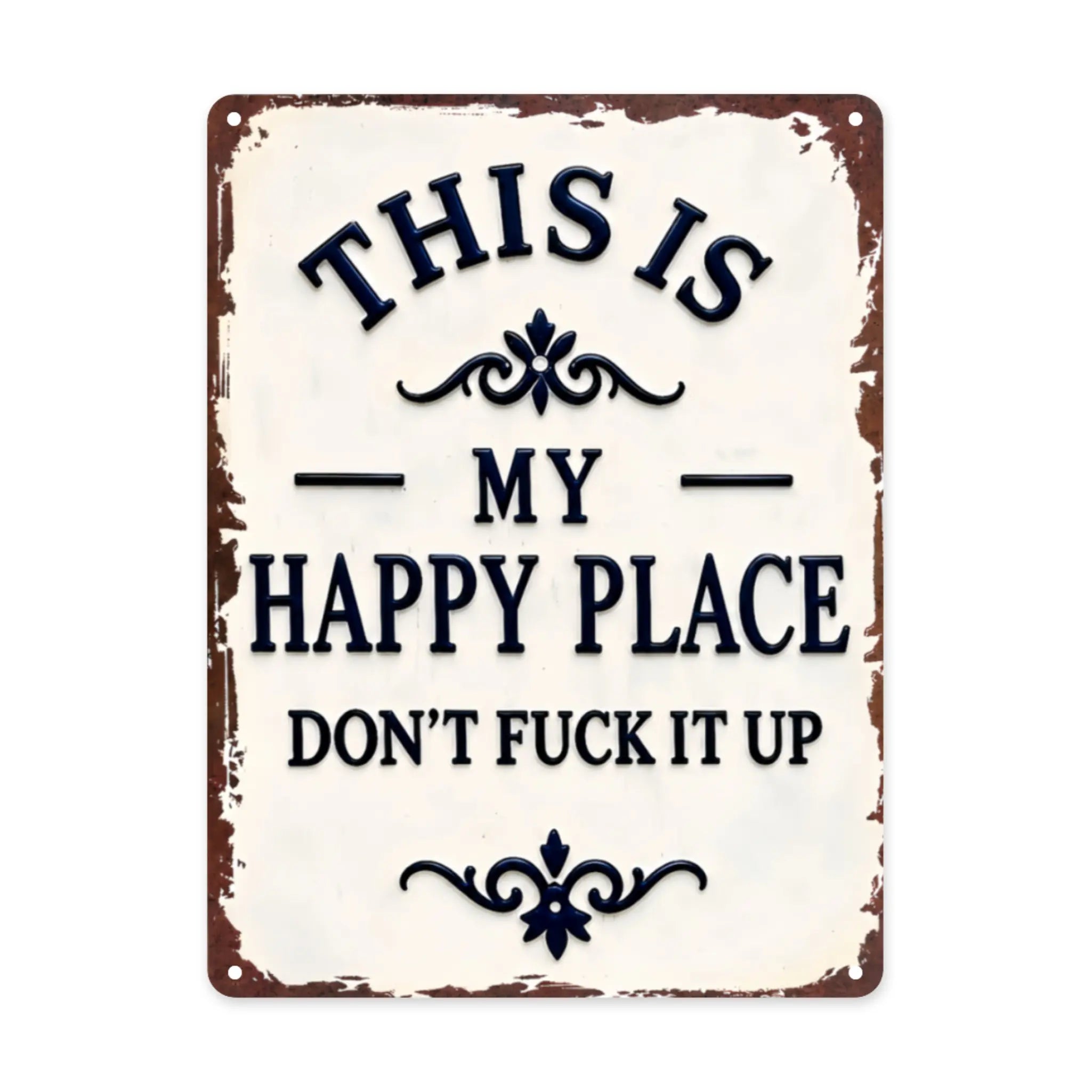 Letrero de metal "My Happy Place Don't Ruin The Fun" - Decoración de pared rústica de aluminio de 8x12 pulgadas