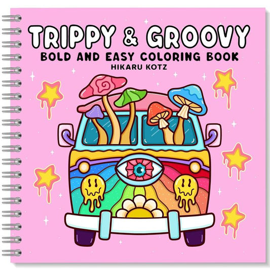 Trippy & Groovy: Coloring Book for Adults Featuring Mushrooms, Aliens, Magic Worlds and Illusions for Relaxation