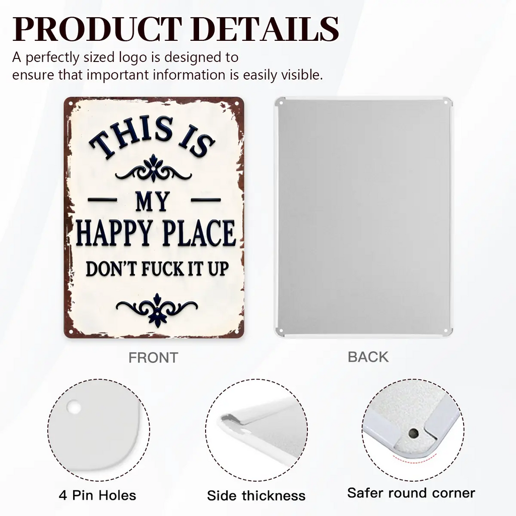 Letrero de metal "My Happy Place Don't Ruin The Fun" - Decoración de pared rústica de aluminio de 8x12 pulgadas
