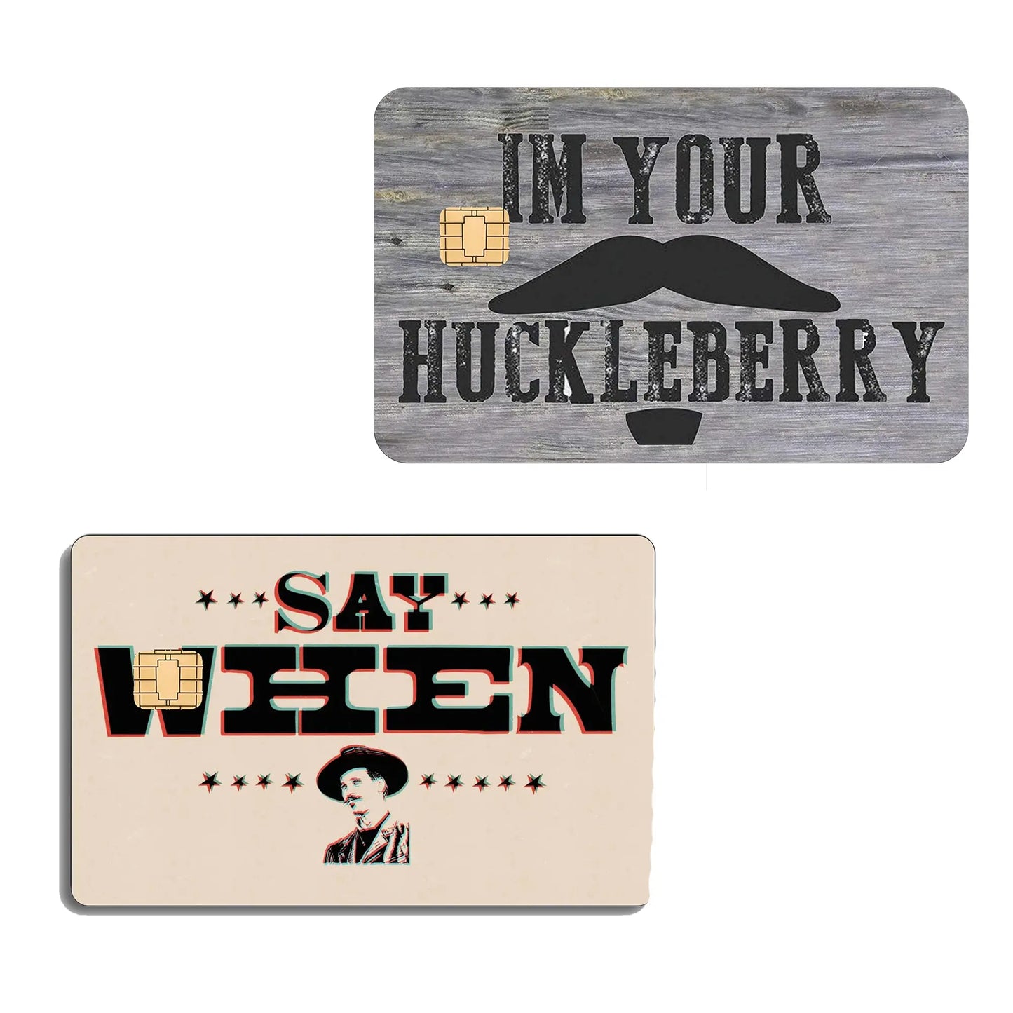 Tombstone Card Skin, I'm Your Huckleberry Say When Card Sticker, Doc Holliday Premium Matte Vinyl Stickers