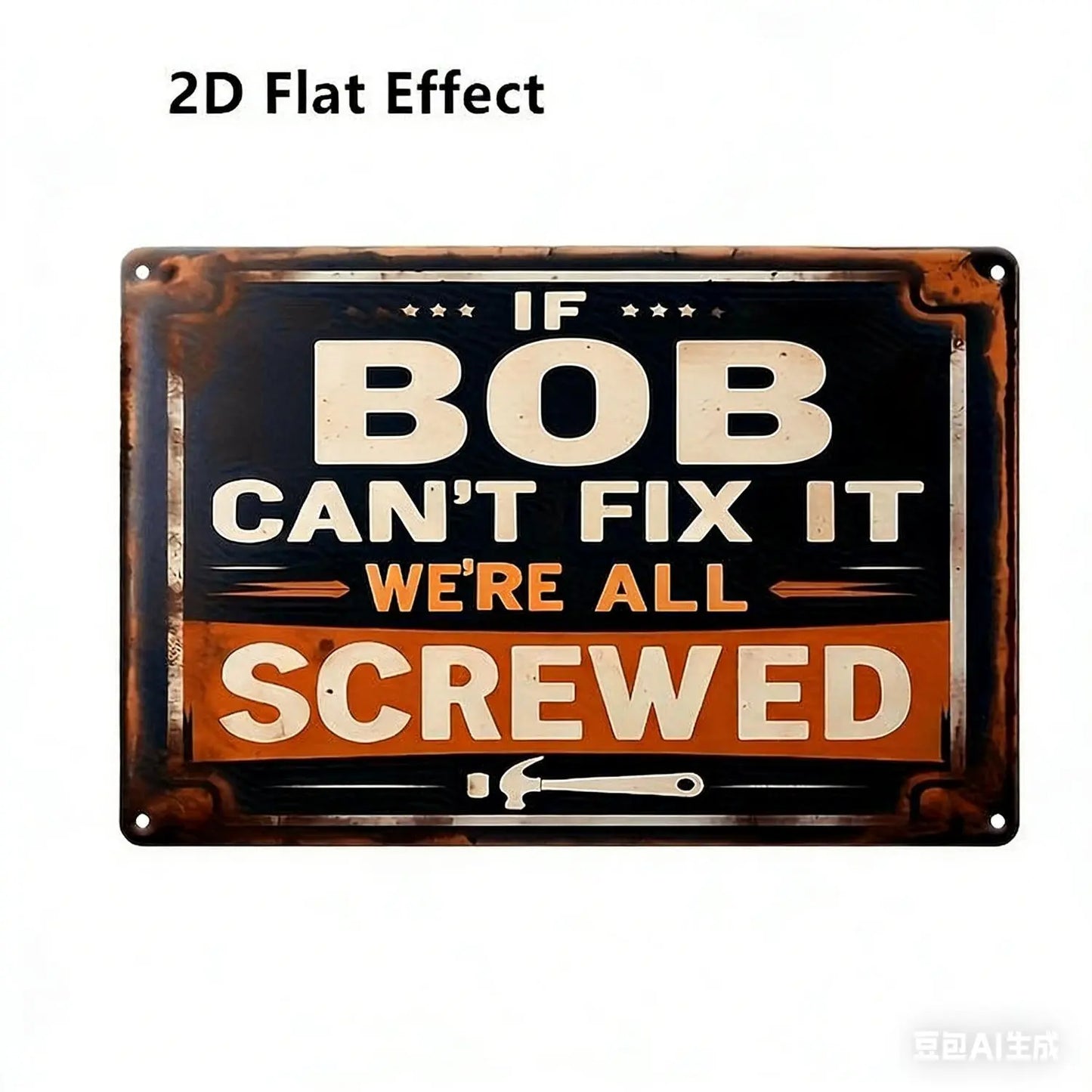 Funny Decorative Sign: "If Mike Can't Fix It, We're All Screwed"