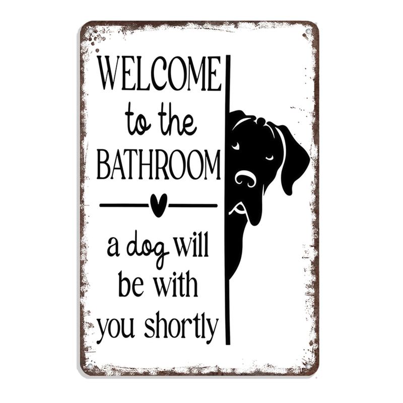 Welcome To The Bathroom A Dog Will Be With You Shortly Wall Art