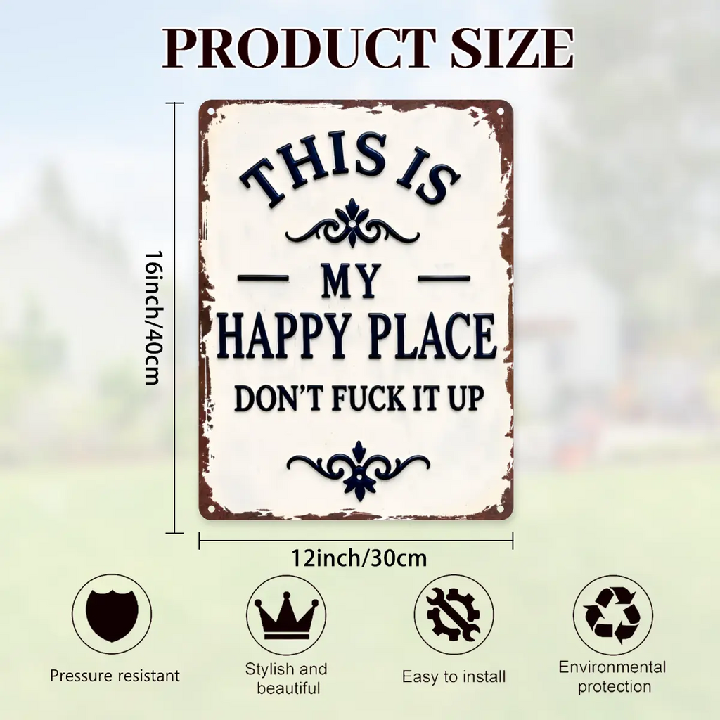 Letrero de metal "My Happy Place Don't Ruin The Fun" - Decoración de pared rústica de aluminio de 8x12 pulgadas