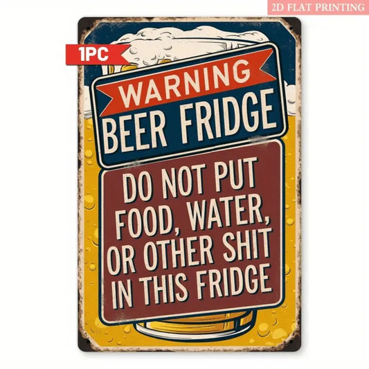 2D Flat, 1pc Funny Beer Warning  decoration iron plate painting - 8x12 Inch Retro Metal Sign with Humorous "Don't Put Food, Water, or Other Shit in This Fridge" Message, Vintage Beer Decor for Man Caves, Garages, Parties & Bachelor Pads