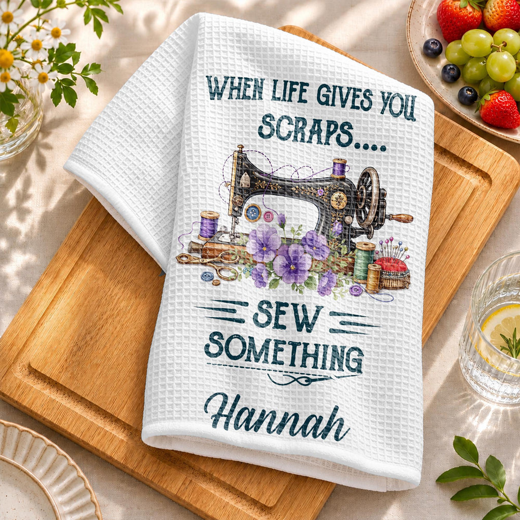 When Life Gives You Scraps Sew Something, Kitchen Towel, Sewing Gift - 5