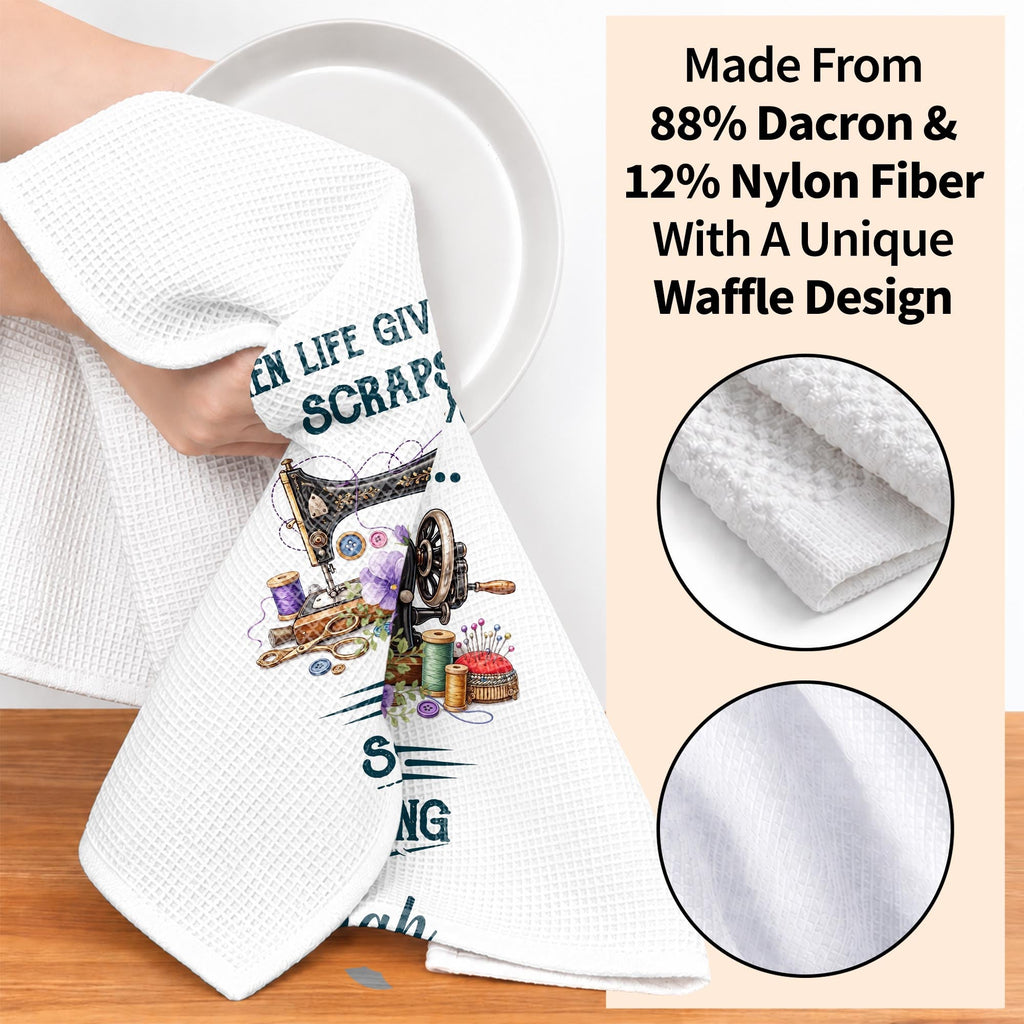 When Life Gives You Scraps Sew Something, Kitchen Towel, Sewing Gift - 6