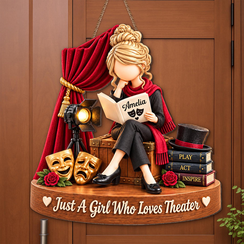 Just A Girl Who Loves Theater, Wood Sign, Gift For Theater Lovers - 4