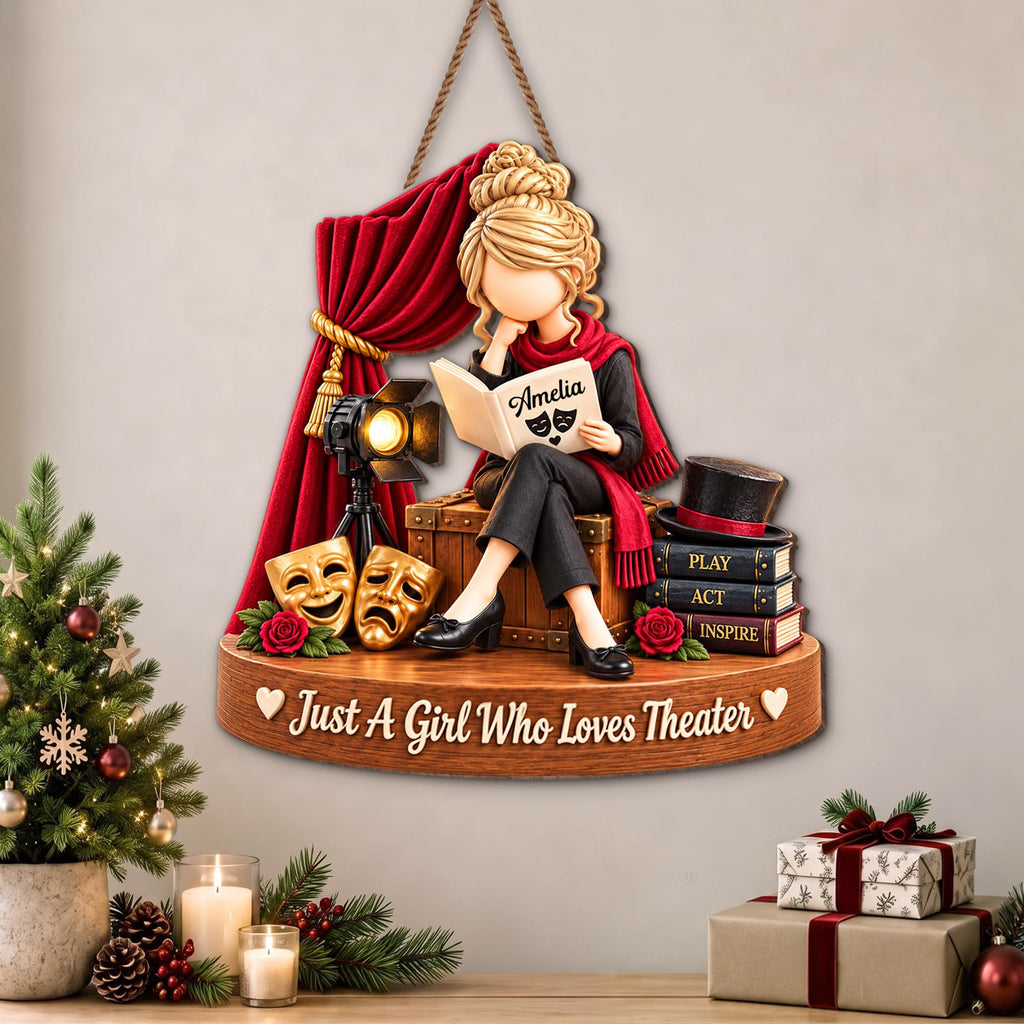 Just A Girl Who Loves Theater, Wood Sign, Gift For Theater Lovers - 8