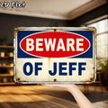 Beware of Jeff Creative Tin Sign – High-Quality Printing 8x12 Vintage Wall Decor