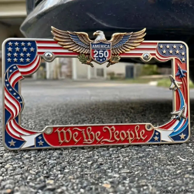 2PCS Heavy-Duty Aluminum 250th Anniversary American Flag License Plate Frame - Front License Plate Cover, We The People Car Tag Holder, Patriotic Auto Decor Car Accessories For Men, July 4th Truck Gear